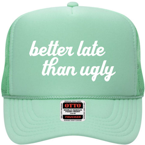 Better Late Than Ugly Foam Mint