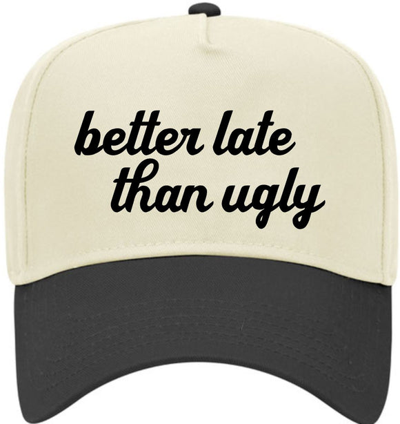 Better Late Than Ugly Natural/Black