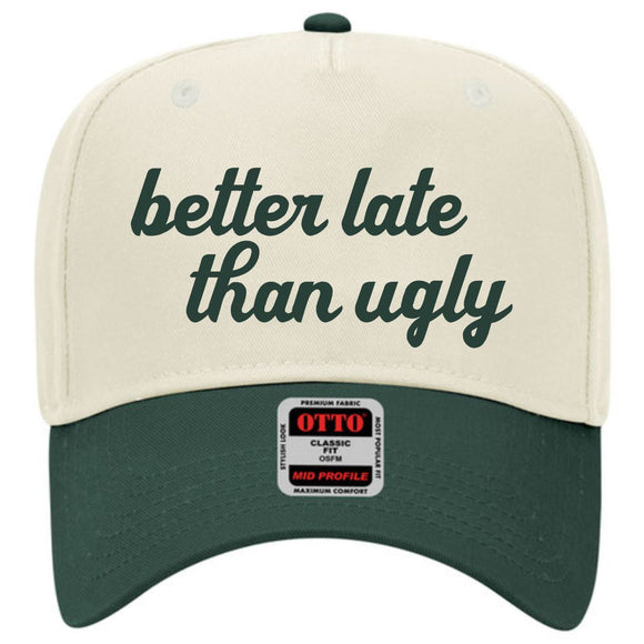Better Late Than Ugly Natural/Dark Green